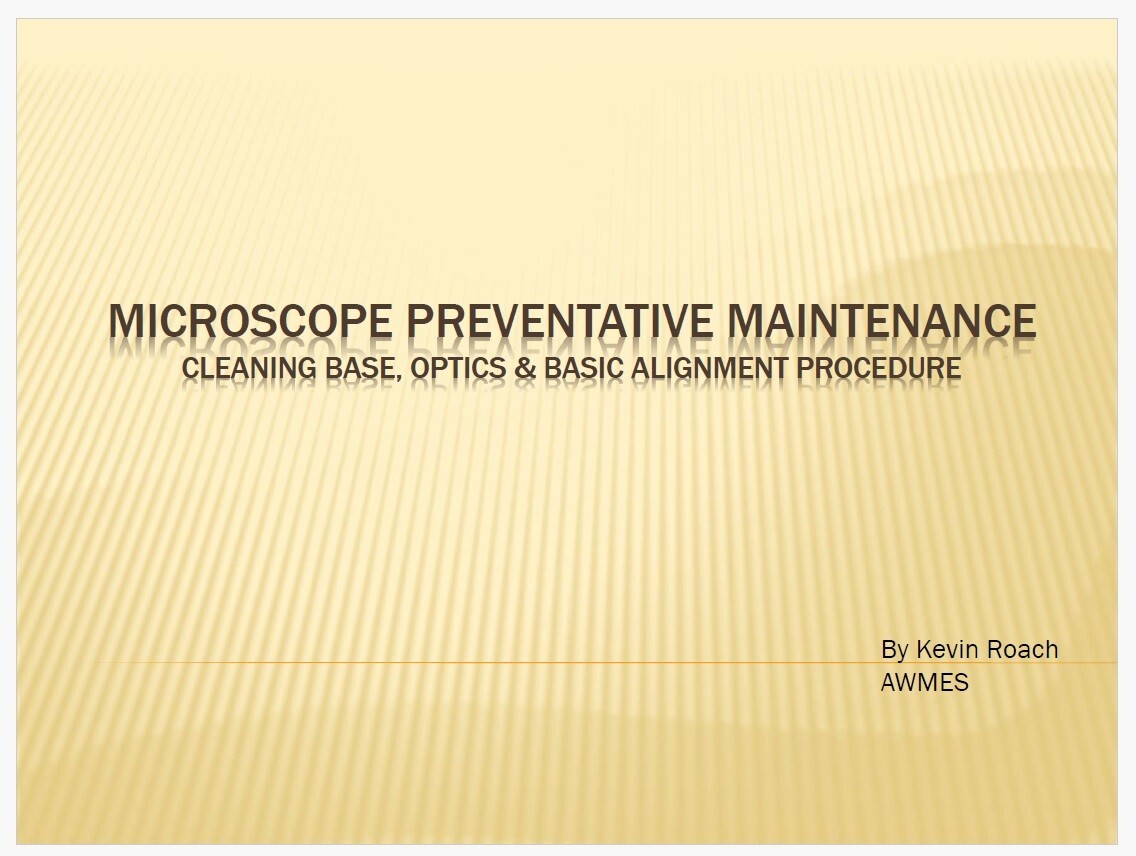 Microscope Cleaning Manual, DIY learn how to service your own microscope
