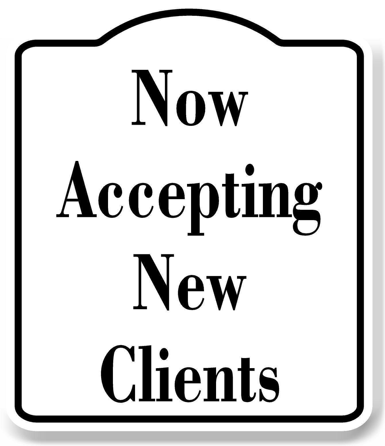 Now Accepting New Clients WB Aluminum Composite Sign