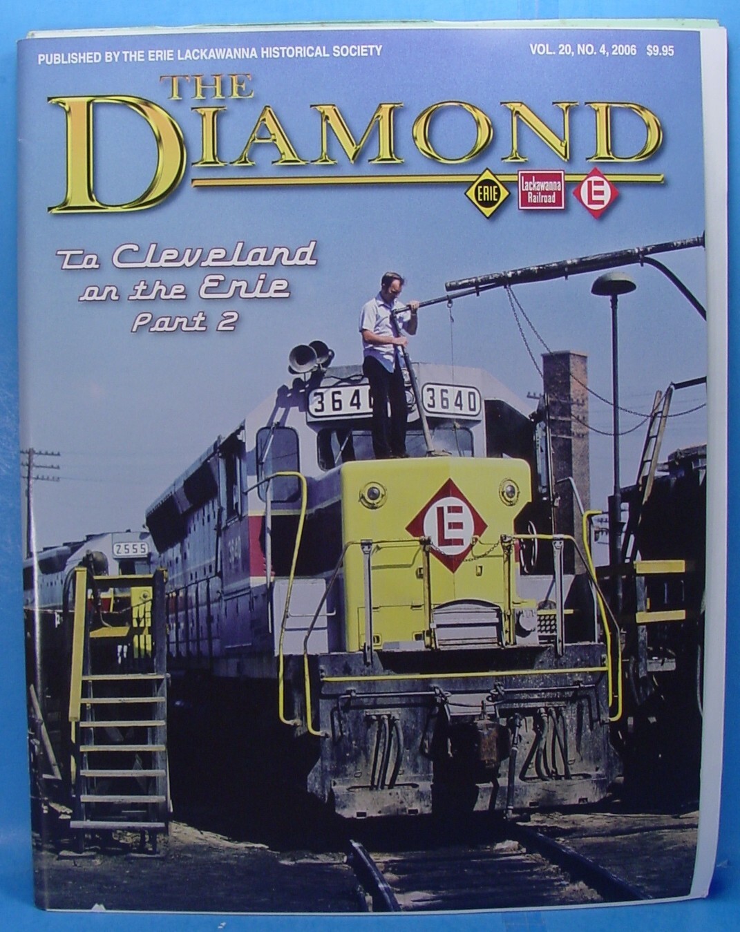 THE DIAMOND VOLUME 20 NUMBER 4  2006 ERIE LACKAWANNA HISTORICAL SOCIETY MAGAZINE