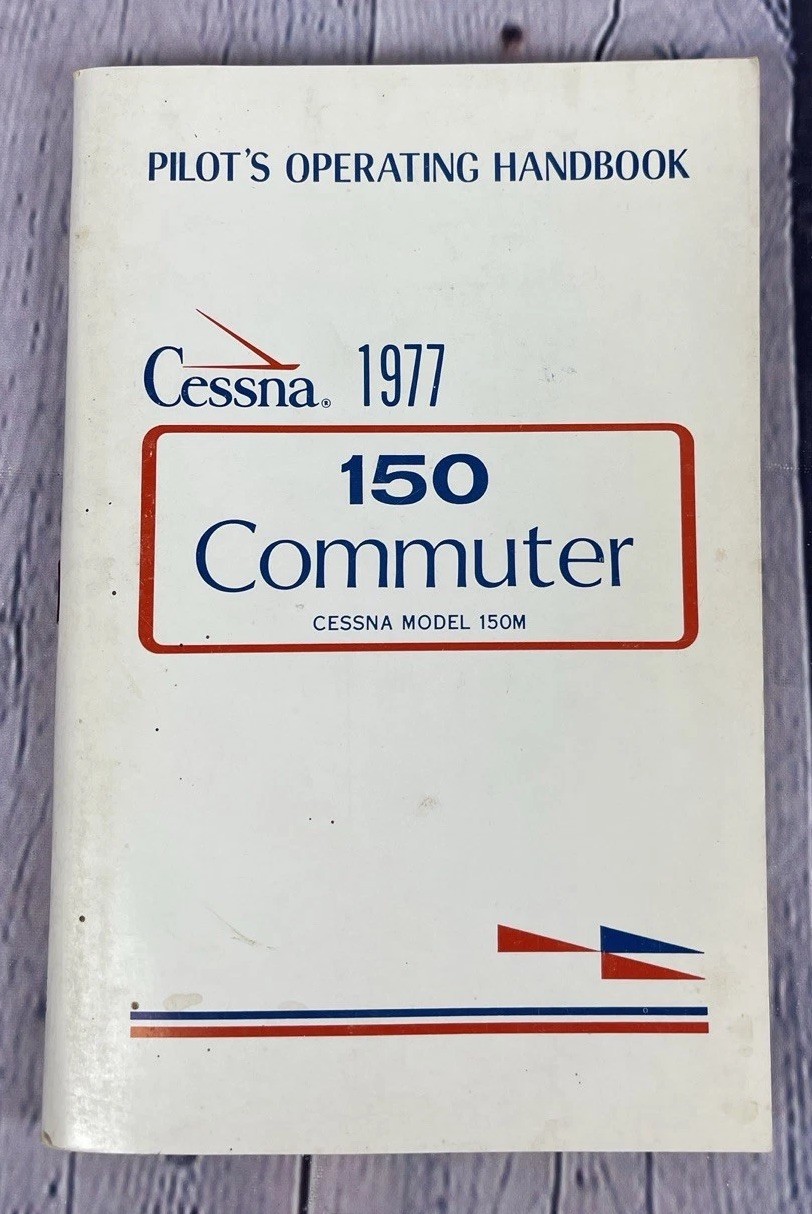 1977 Cessna 150 Pilot's Operating Handbook Manual, POH Model 150M Commuter