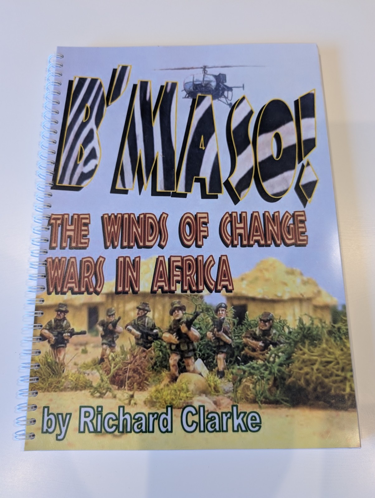 B'Maso! The Winds of Change in Africa Modern Wargames Scenarios Richard Clark