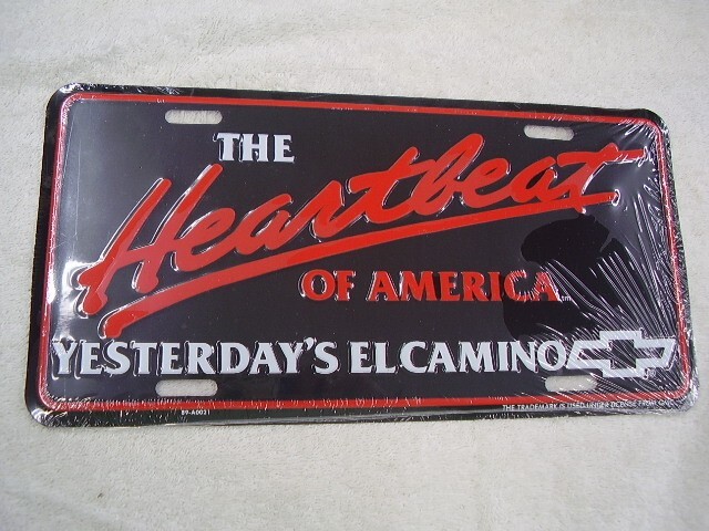 CHEVROLET  HEARTBEAT OF AMERICA YESTERDAYS ELCAMINO  LICENSE PLATE  NEW