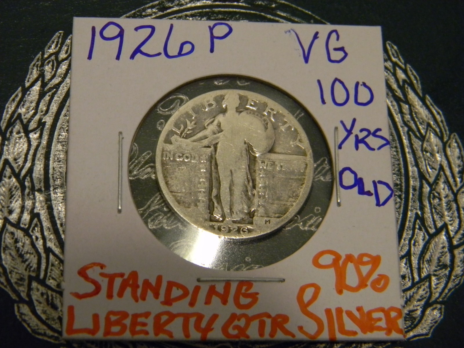 1926 P Standing Liberty 90% Silver Quarter – 90% Silver – VG- 100 YEARS OLD!!