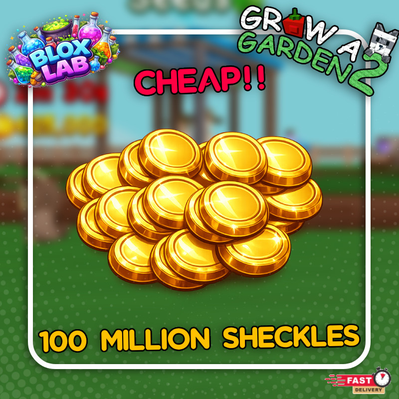 💸Grow a Garden 2 | 100 Million Sheckles  FAST 🚚 CHEAPEST