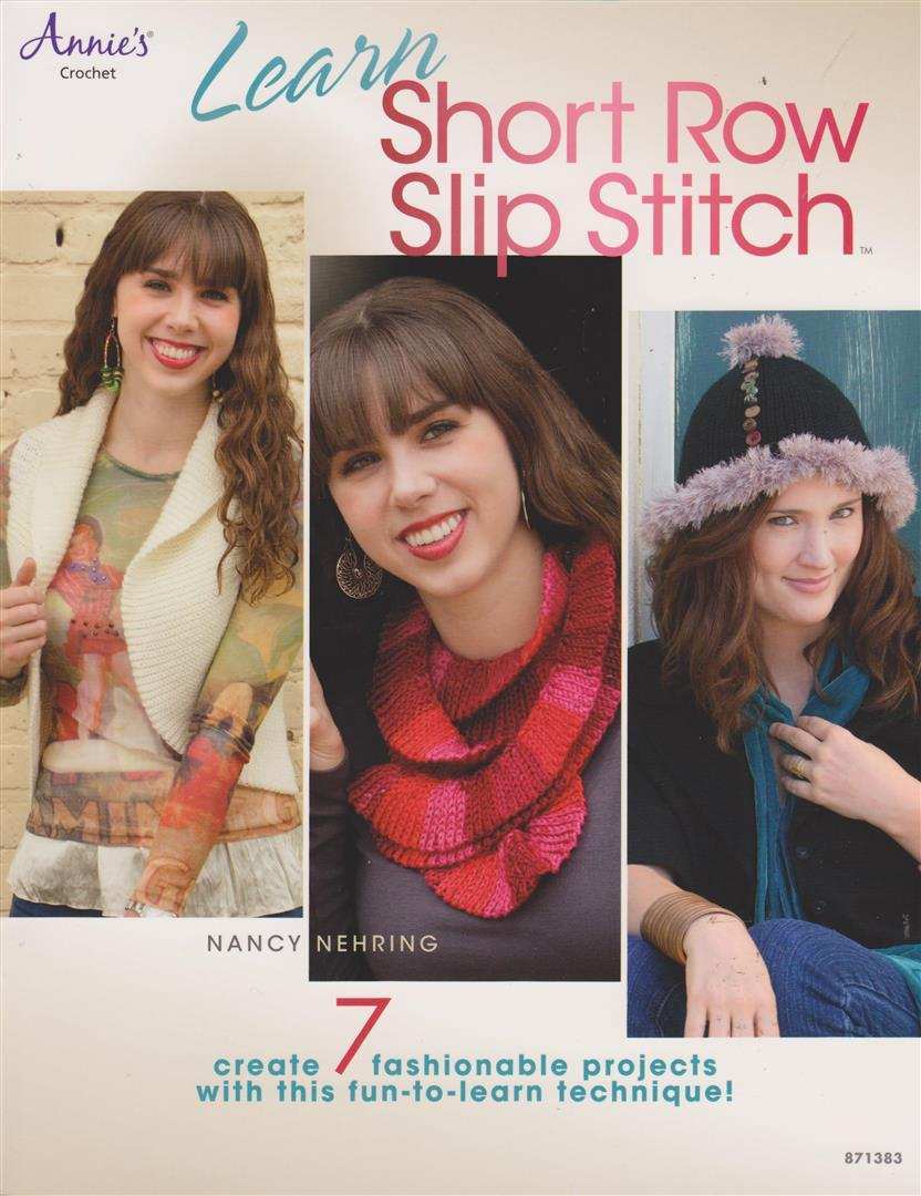 NEW CROCHET LEARN SHORT ROW SLIP STITCH PLUS 7 FASHIONABLE PROJECTS
