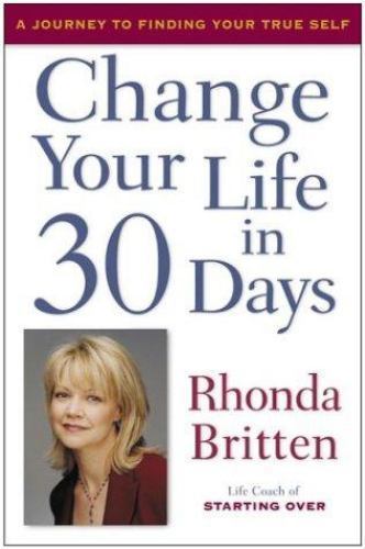 Change Your Life In 30 Days: A Journey to Finding Your True Self