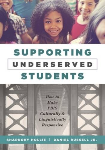 Supporting Underserved Students: How to Make PBIS Culturally and Lin - VERY GOOD