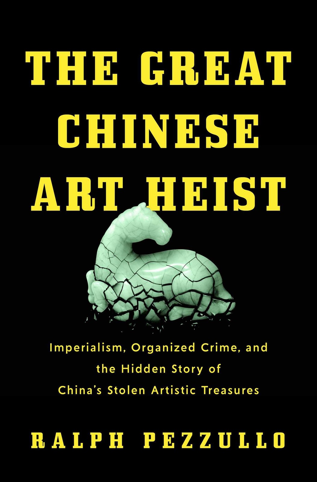 The Great Chinese Art Heist: Imperialism, Organized Crime, and the Hidden Story