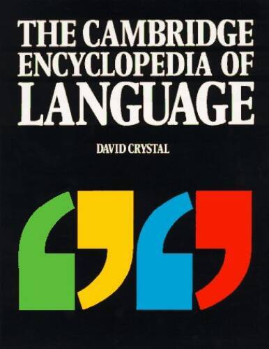 The Cambridge Encyclopedia of Language - Paperback By Crystal, David - GOOD