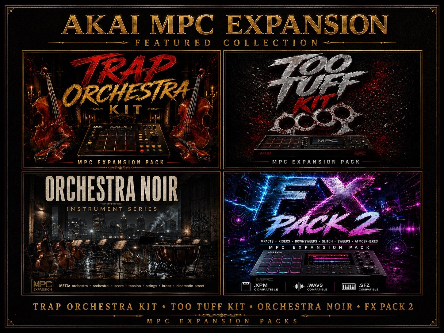 Akai MPC 4 Expansions WBS  Orchestra Noir-FX Pack 2-Too Tuff Kit-Trap Orchestra