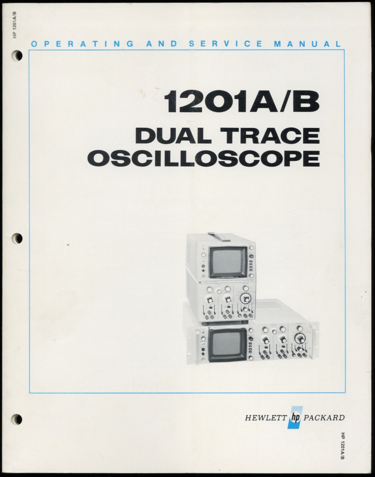 1977 HEWLETT PACKARD 1201A/B DUAL TRACE OSCILLOSCOPE OPERATING & SERVICE MANUAL