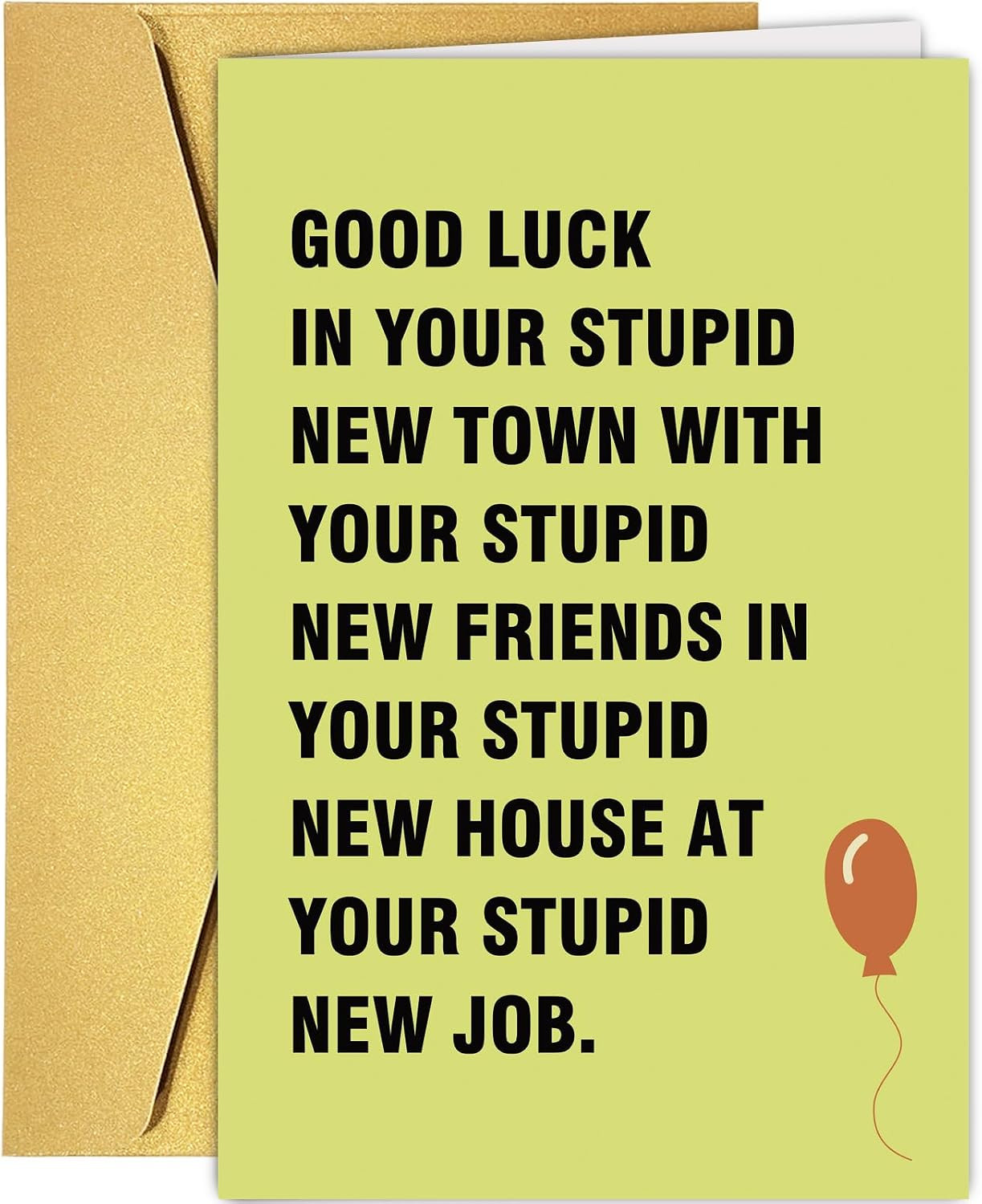 Hilarious Moving Away Gift for Friend, Sarcasm Good Luck Card for Men & Women, F