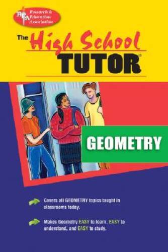 The High School Tutor: Geometry - Paperback By The Editors of REA - VERY GOOD