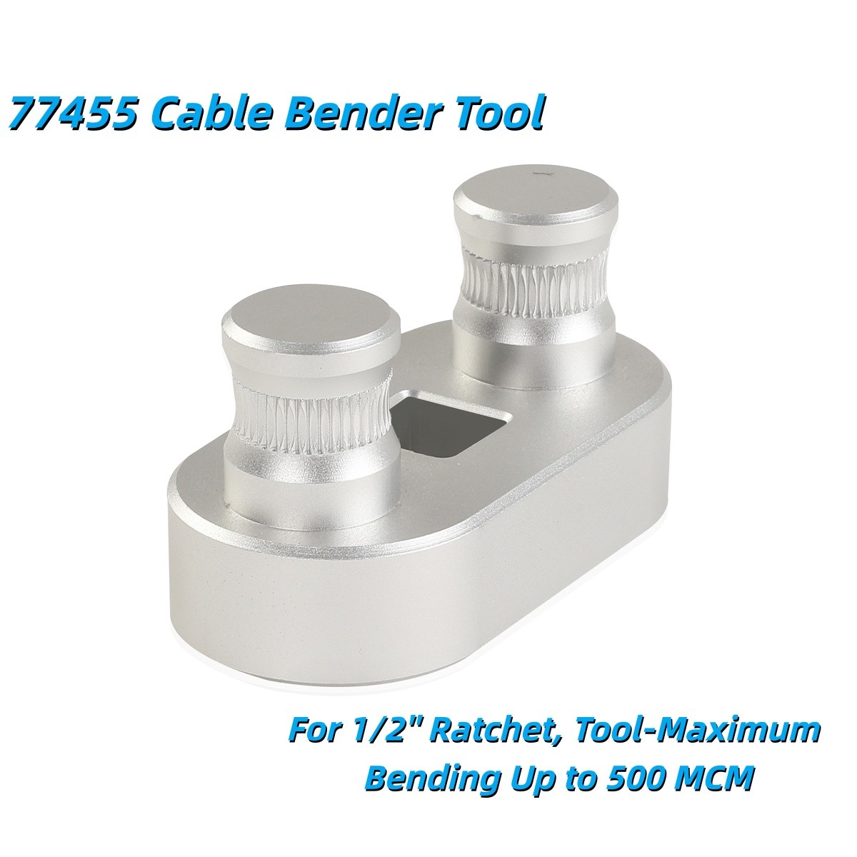 77455 Cable Bender Tool Fits 1/2'' Ratchet, Tool-Maximum Bending Up to 500 MCM