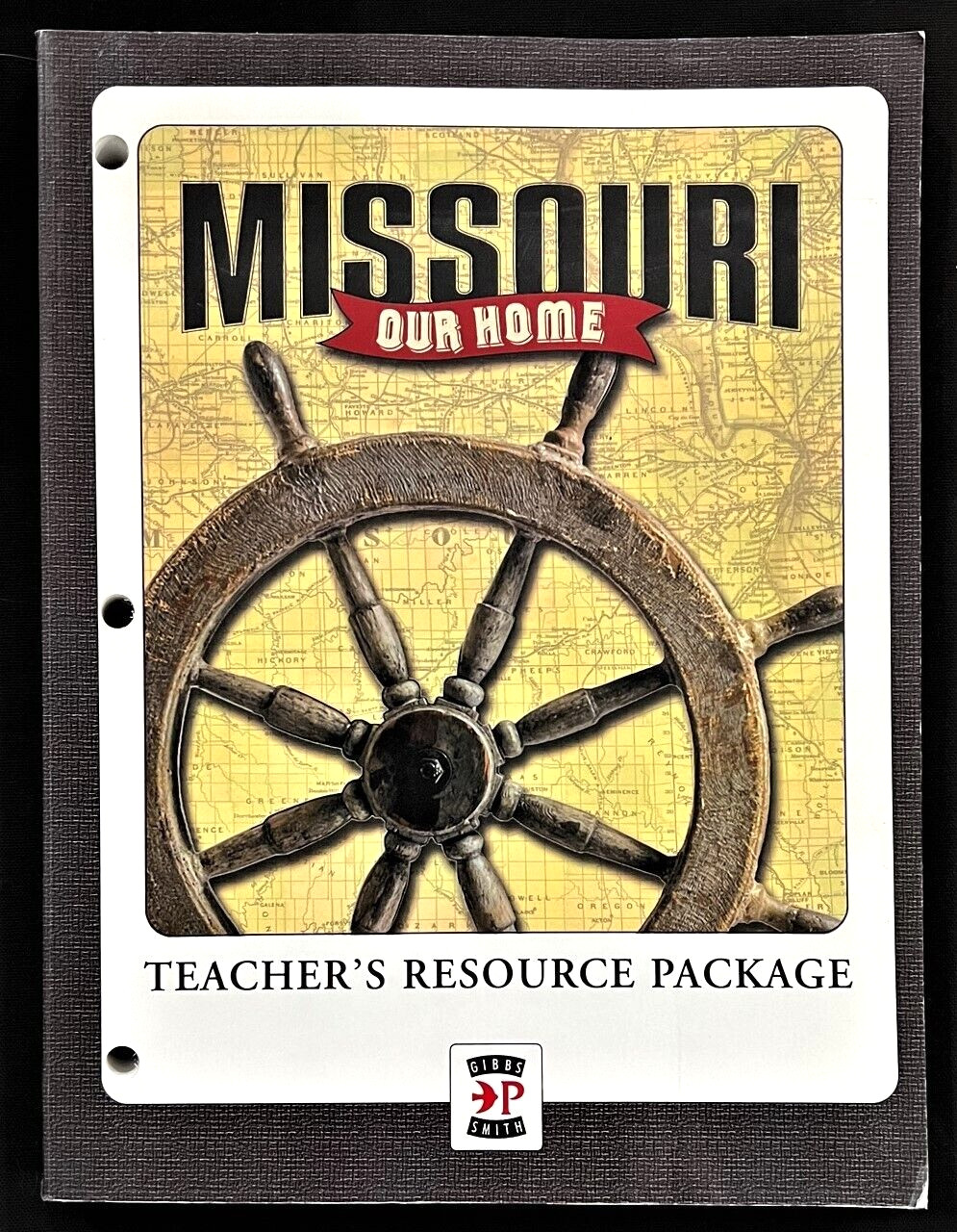 4th - MISSOURI: OUR HOME (TEACHER'S RESOURCE PACKAGE) WB  (2010, Gibbs Smith)
