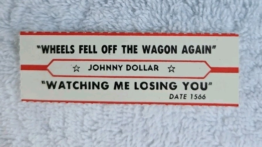 Jukebox Title Title Strip JOHNNY DOLLAR "Wheels Fell Off The Wagon Again" 1967