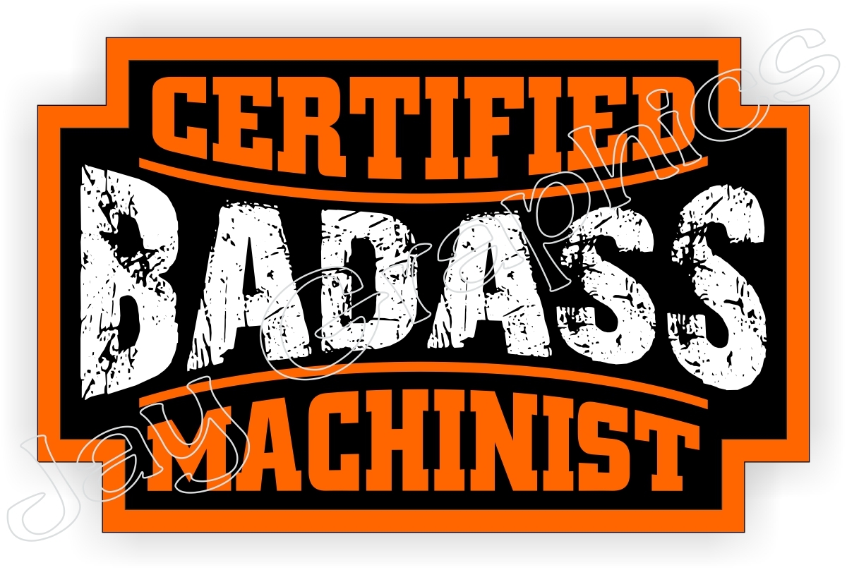 Badass Machinist Hard Hat Sticker Decal Motorcycle Helmet Label Bad Ass Welding
