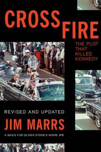 Crossfire: The Plot That Killed Kennedy - Paperback By Marrs, Jim - ACCEPTABLE