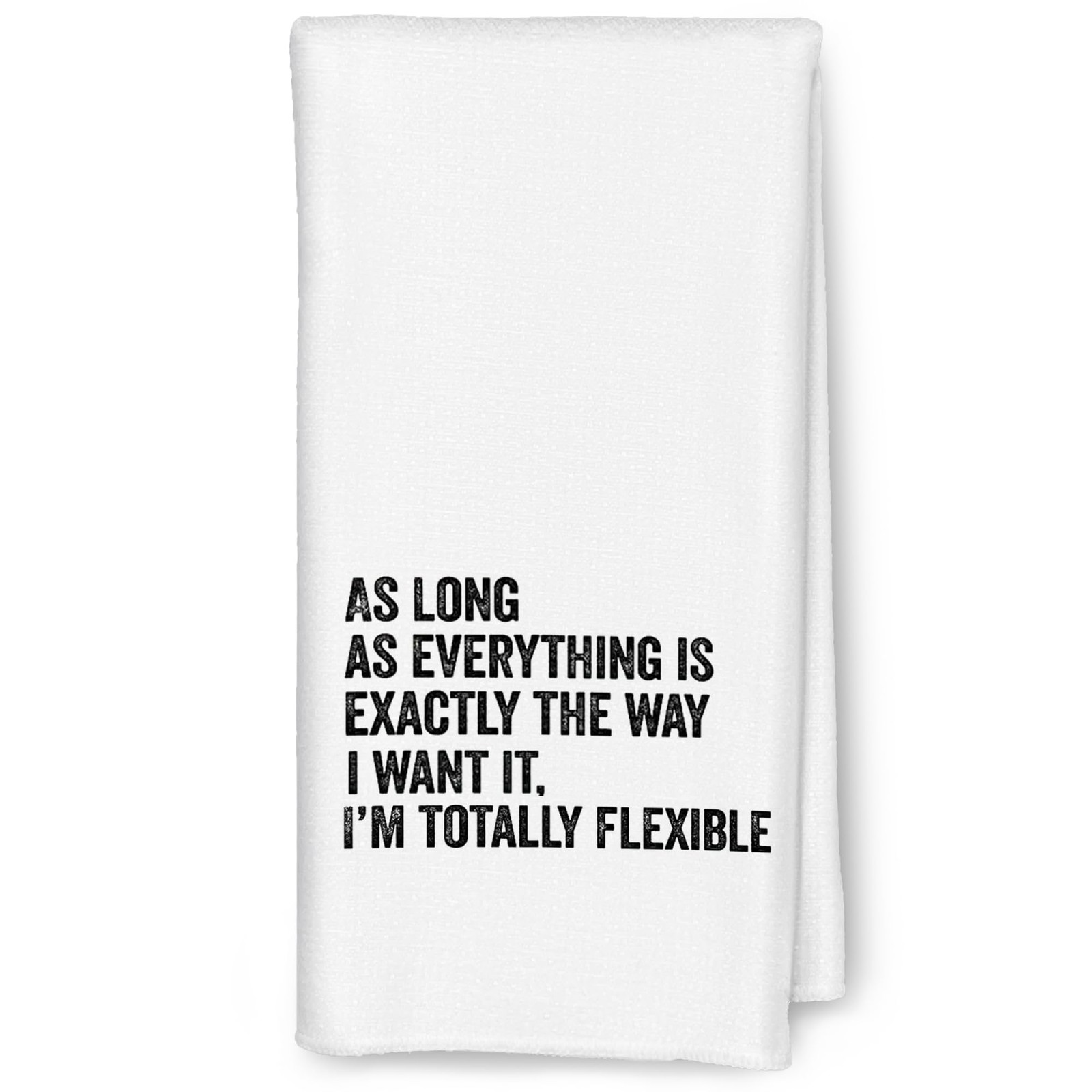 CIOJUNE Funny Kitchen Towels - As Long As Everything is Exactly The Way I Wan...