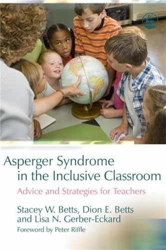 Asperger Syndrome in the Inclusive - Paperback, by Betts Stacey W. - Very Good