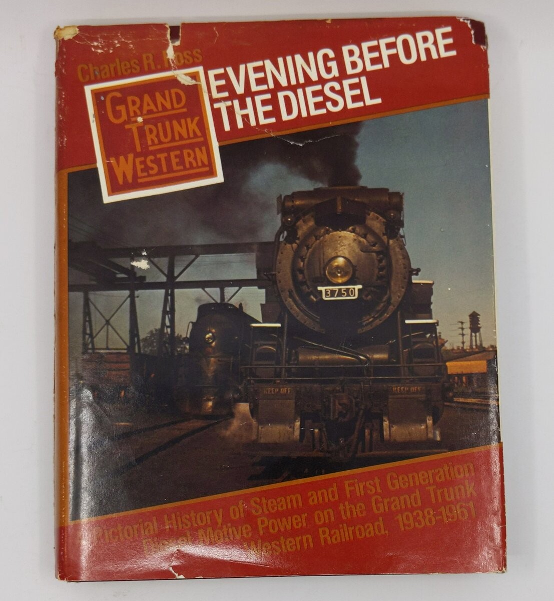 Evening Before the Diesel Hardcover Book By Charles R. Foss
