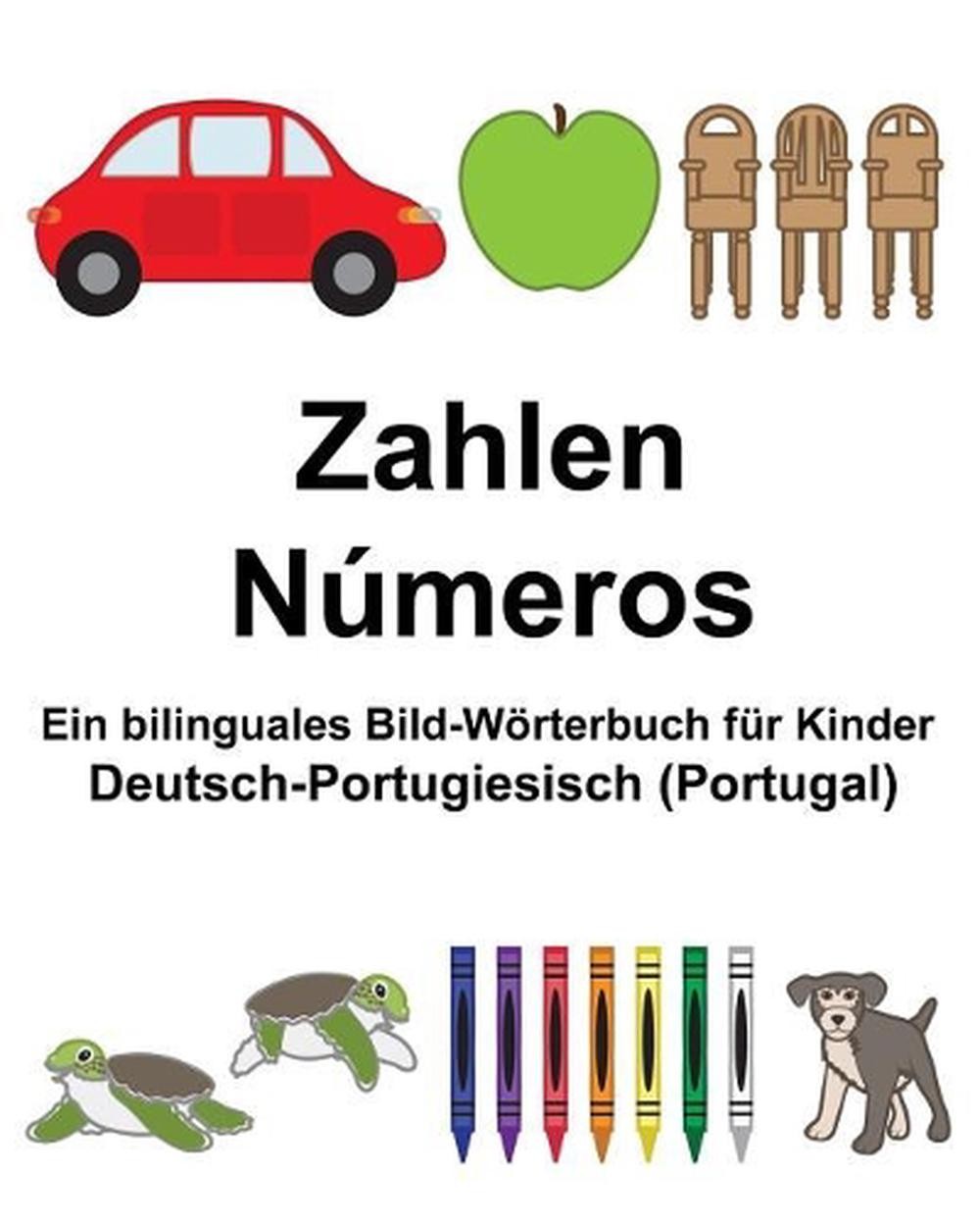 Deutsch-Portugiesisch (Portugal) Zahlen/Nmeros Ein bilinguales Bild-Wrterbuch fr