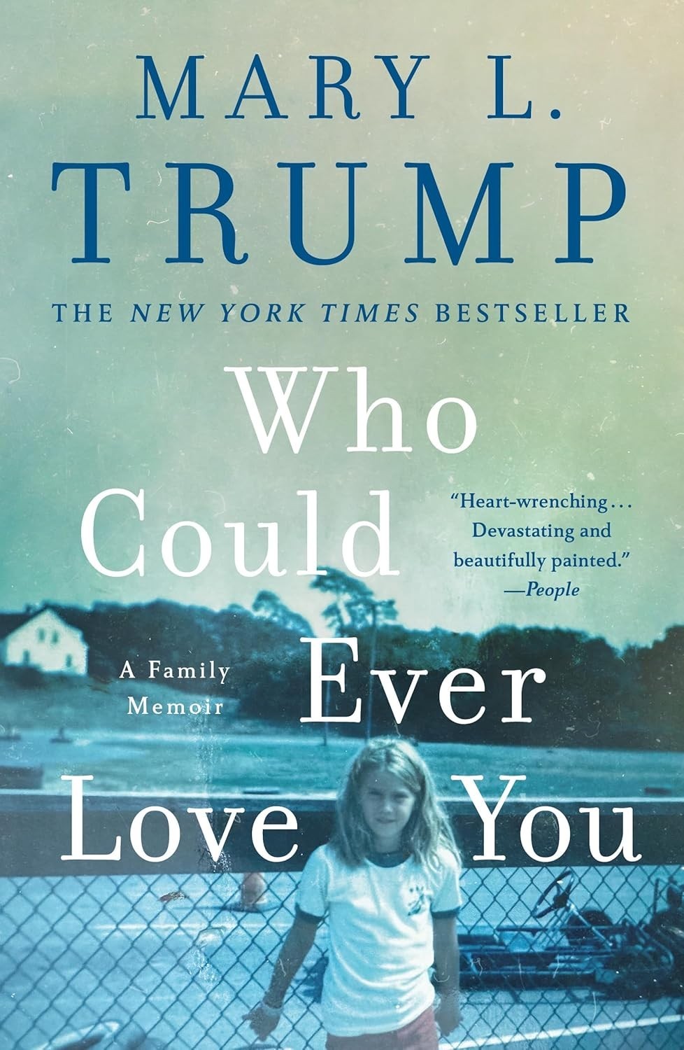 Who Could Ever Love You: A Family Memoir Paperback IN