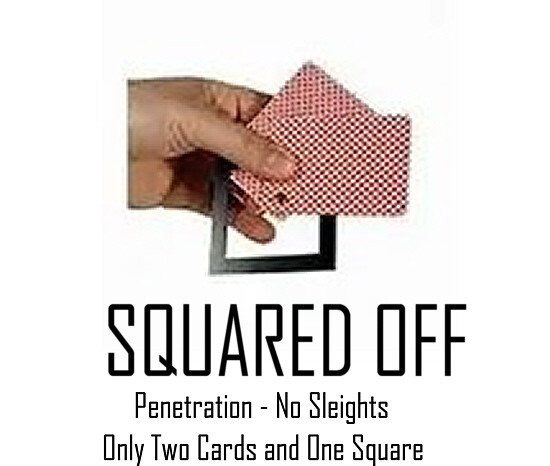 SQUARED OFF - PENETRATION - NO SLEIGHTS - ONLY 2 CARDS AND ONE SQUARE USED