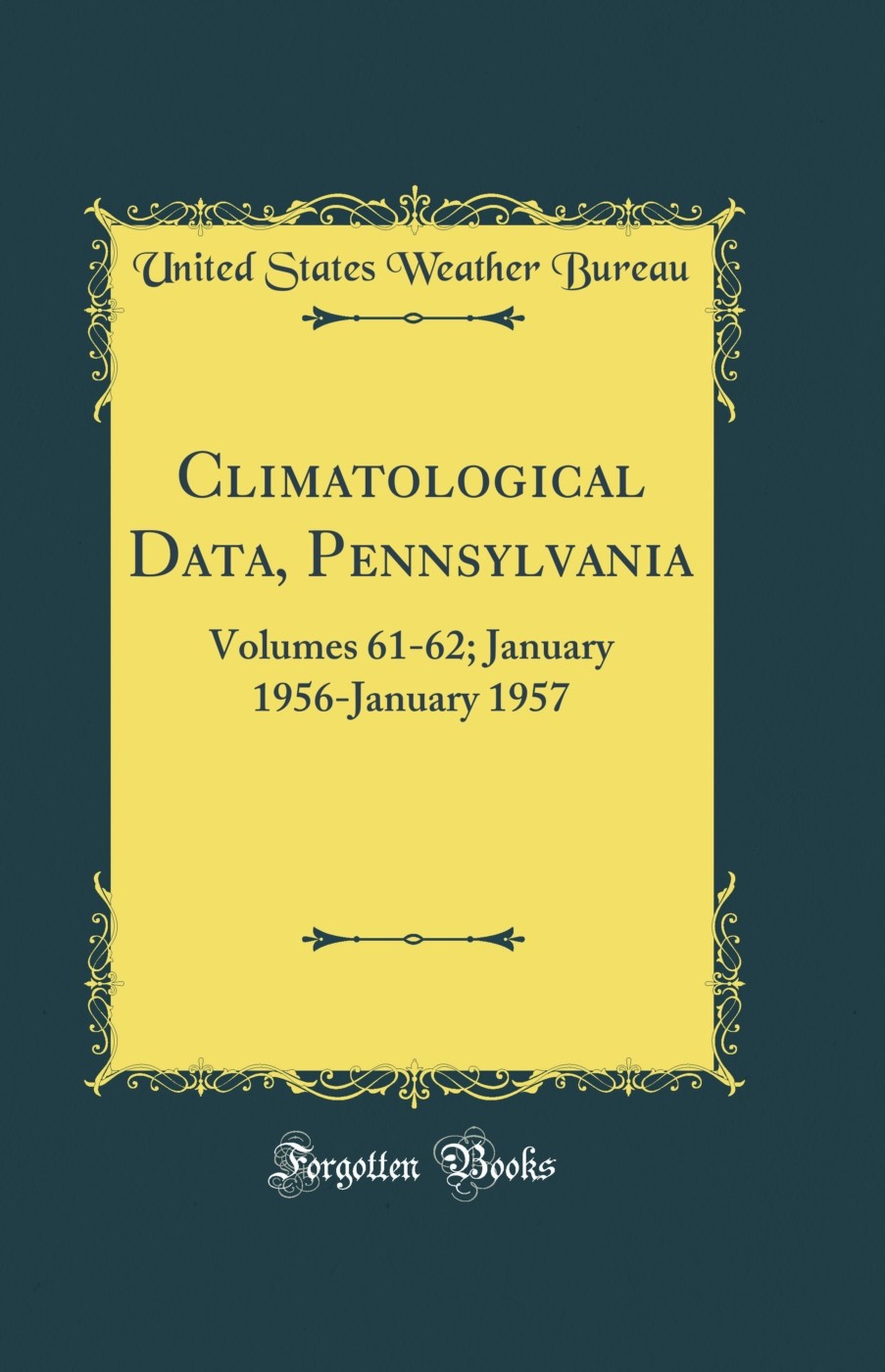 Climatological Data, Pennsylvania: Volumes 61-62; January 1956-January 1957