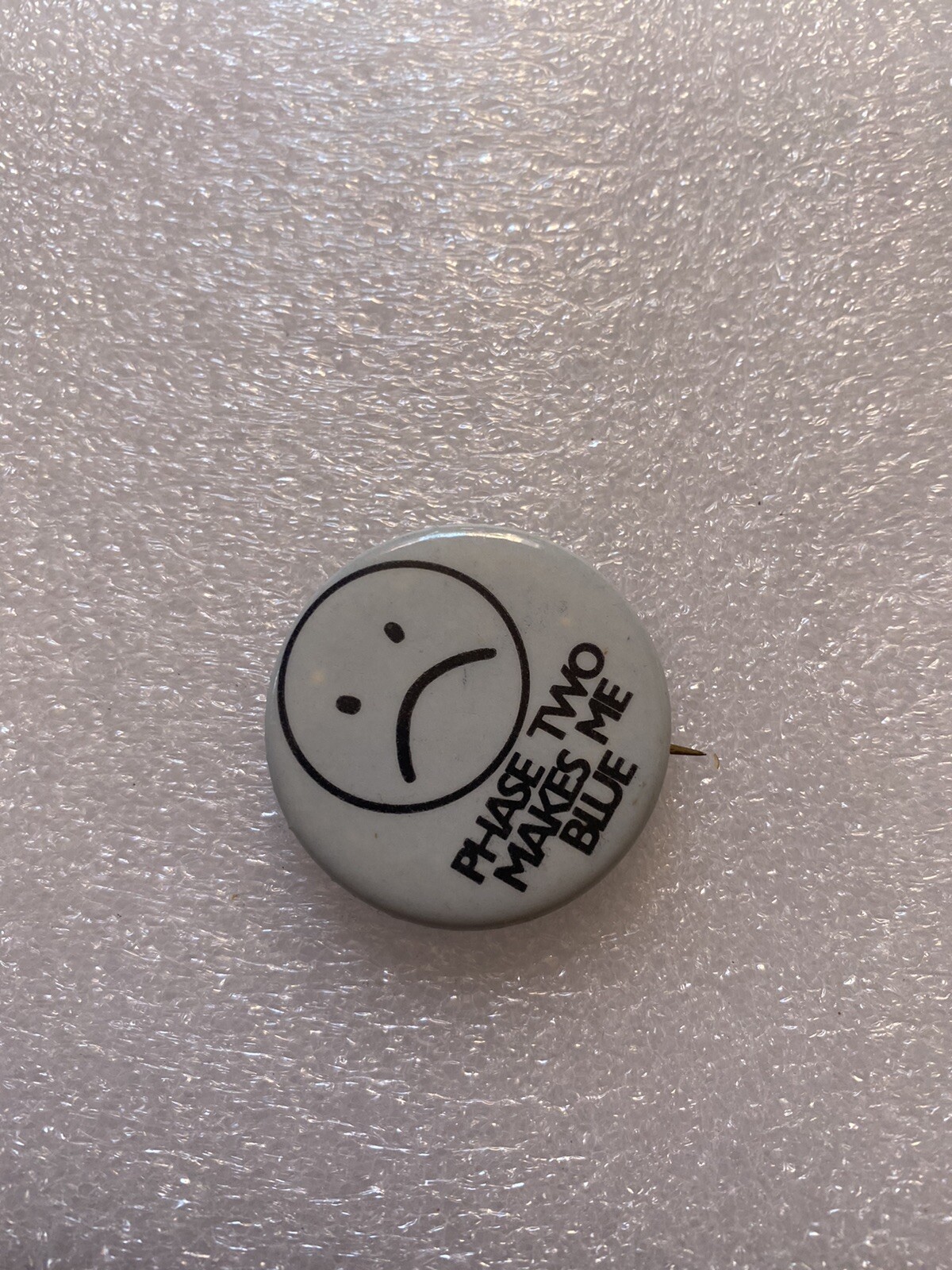 Vtg 1970's Pin Anti Nixon Phase Two Makes Me Blue Button Political 1.5"