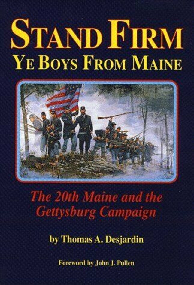 Stand Firm Ye Boys From Maine, Civil War Book, New
