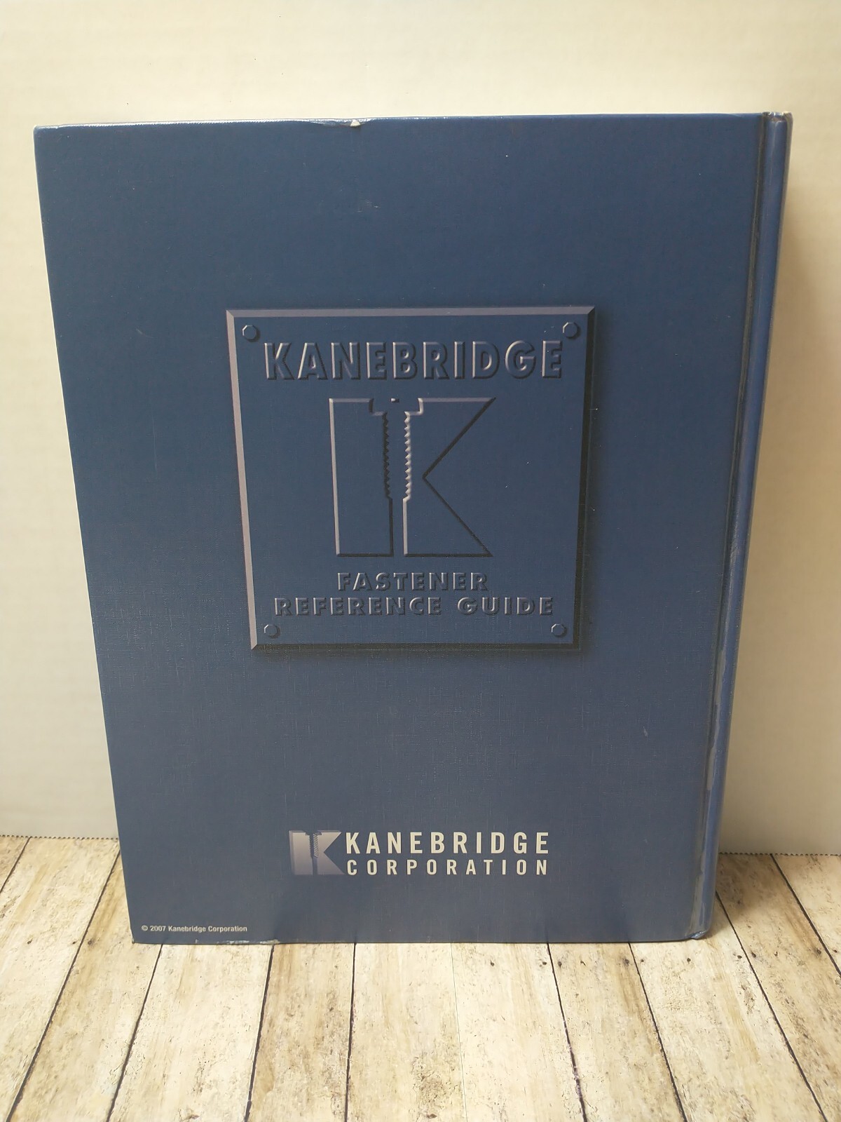 Kanebridge Fastener Reference Guide - 4th edition Hardcover – January 1, 2007