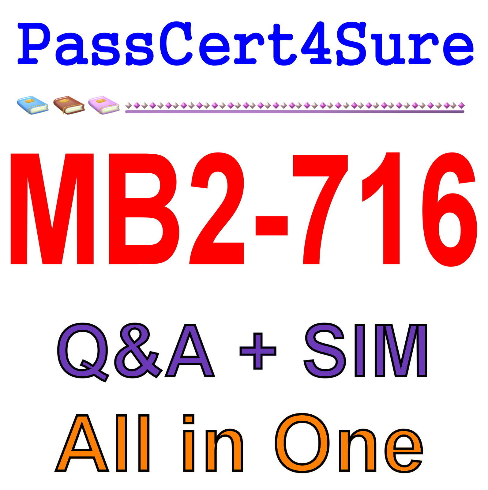MS Best Practice Material For MB2-716 Exam Q&A+SIM