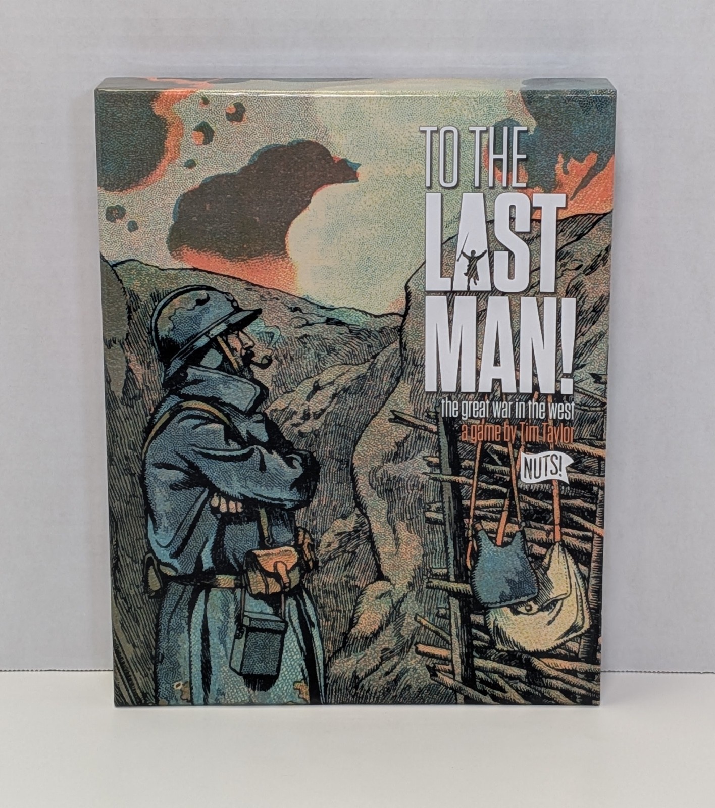To The Last Man The Great War in the West Nuts! Publishing 2013 Unpunched