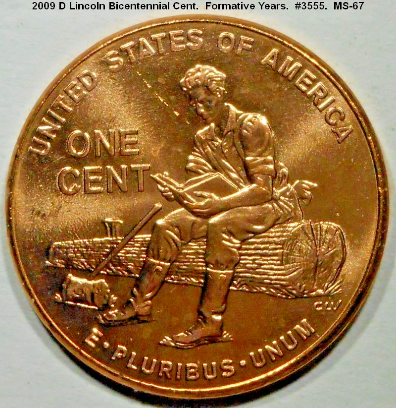2009 D Lincoln Bicentennial cent. Formative Years. BU uncirculated. #3555