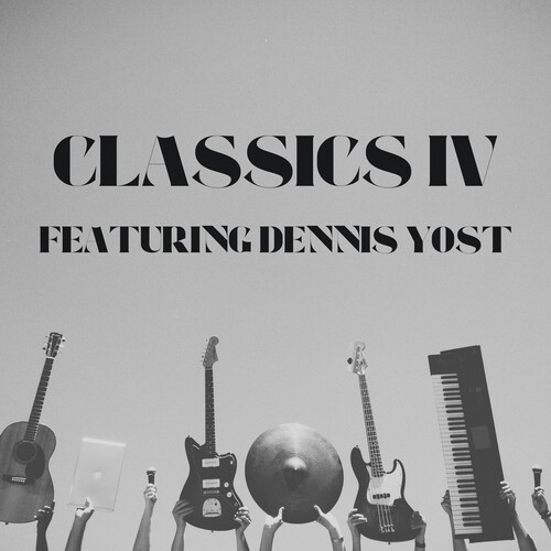 (Dennis Yost) Classi - Classics IV - Featuring Dennis Yost - Greatest Hits [New