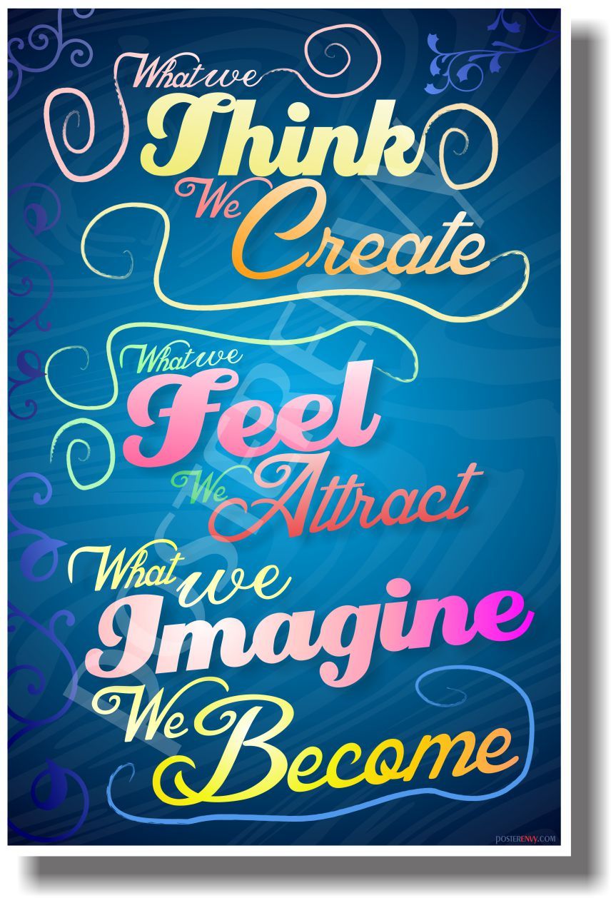 What We Think We Create 2 - New Classroom Motivational Poster