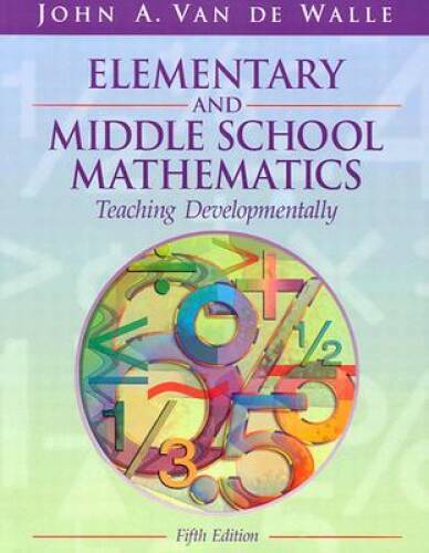 Elementary and Middle School Mathematics: Teaching Developmentally, Fifth - GOOD
