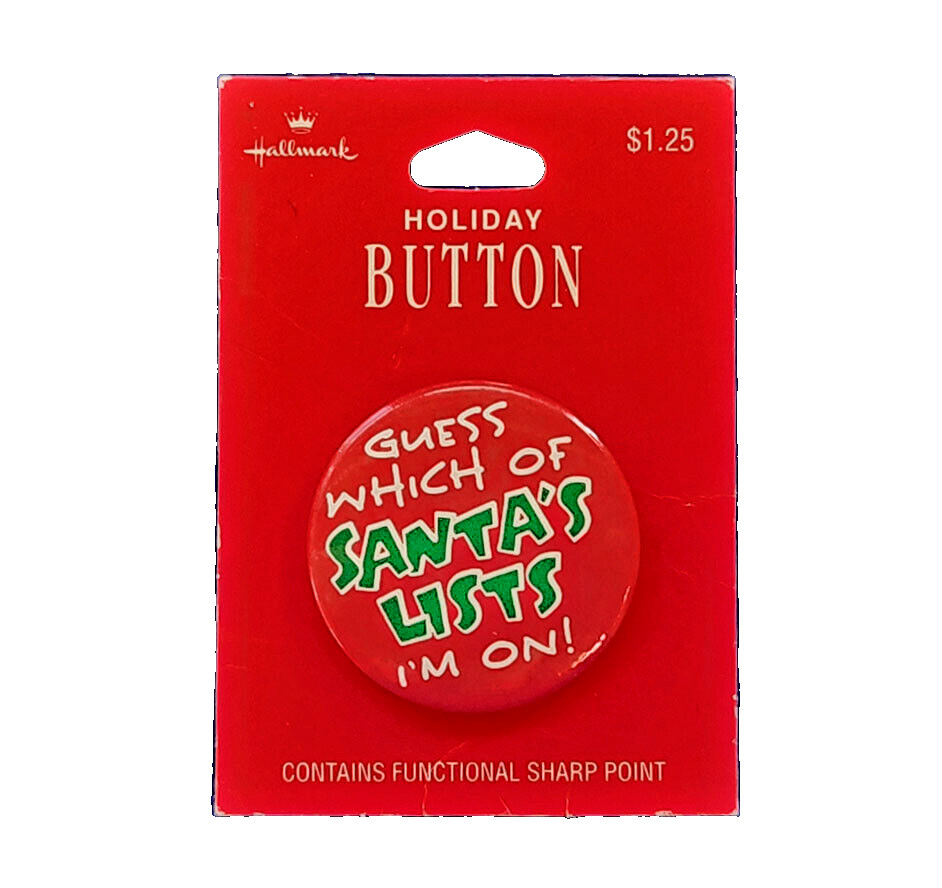 Hallmark BUTTON PIN Christmas Vtg GUESS WHICH SANTAS LIST Im On 1" MINI NEW 1.25