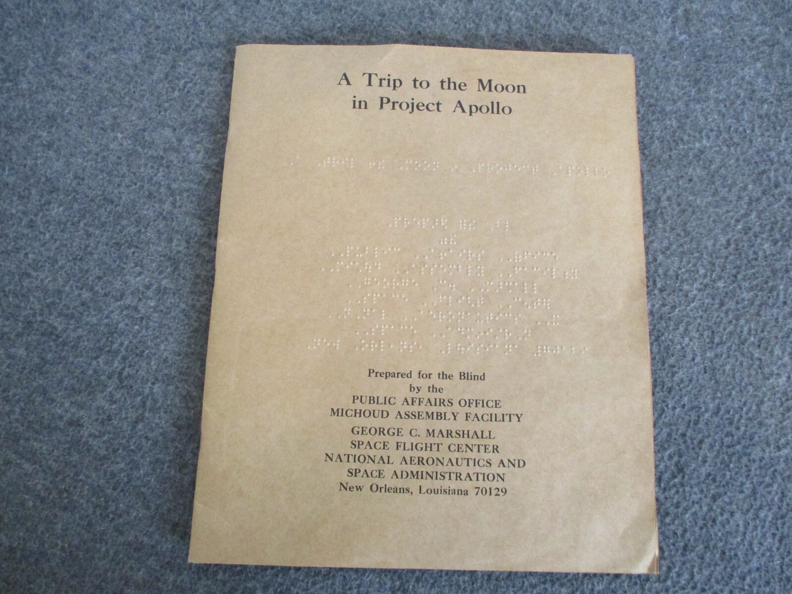 NASA MSFC MICHOUD BRAILLE BOOK "A TRIP TO THE MOON IN PROJECT APOLLO" -11 x 13.5