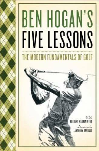 Ben Hogan's Five Lessons: The Modern Fundamentals of Golf - Paperback - GOOD
