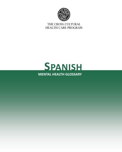 SPANISH MENTAL HEALTH GLOSSARY By The Cross Cultural Health Care Program *VG+*