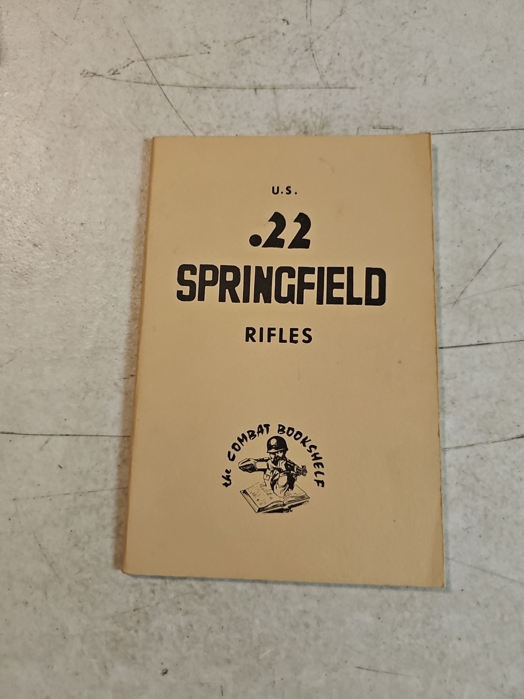 US .22 SPRINGFIELD RIFLES Manual Reprint From US Combat Bookshelf