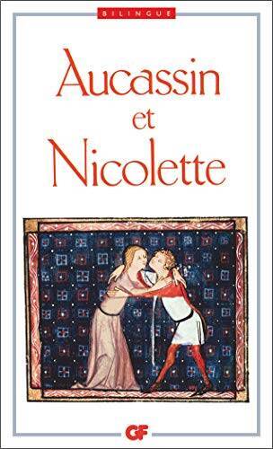 Aucassin Et Nicolette: Chantefable Du Xiiie Siecle (French Edition) - GOOD