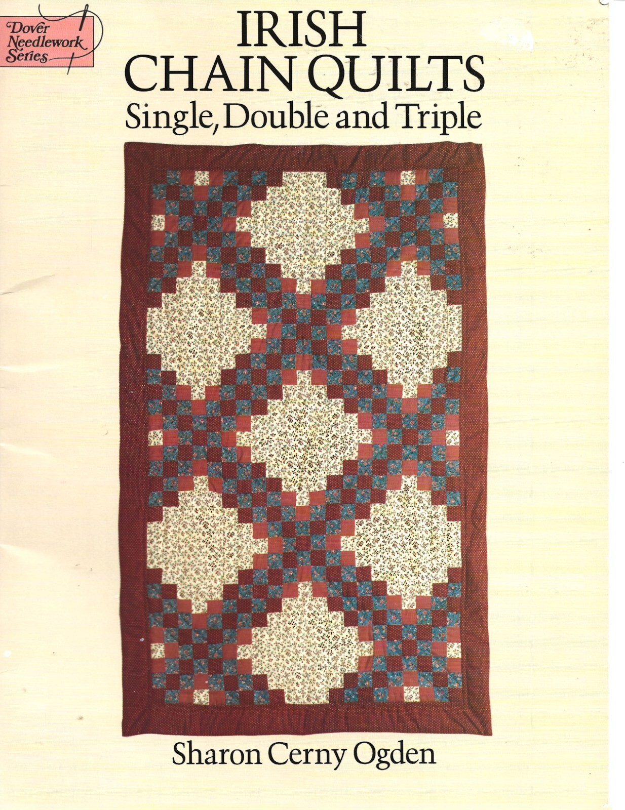 Irish Chain Quilts Single,Double&Triple,Dover Needlework Series,1992