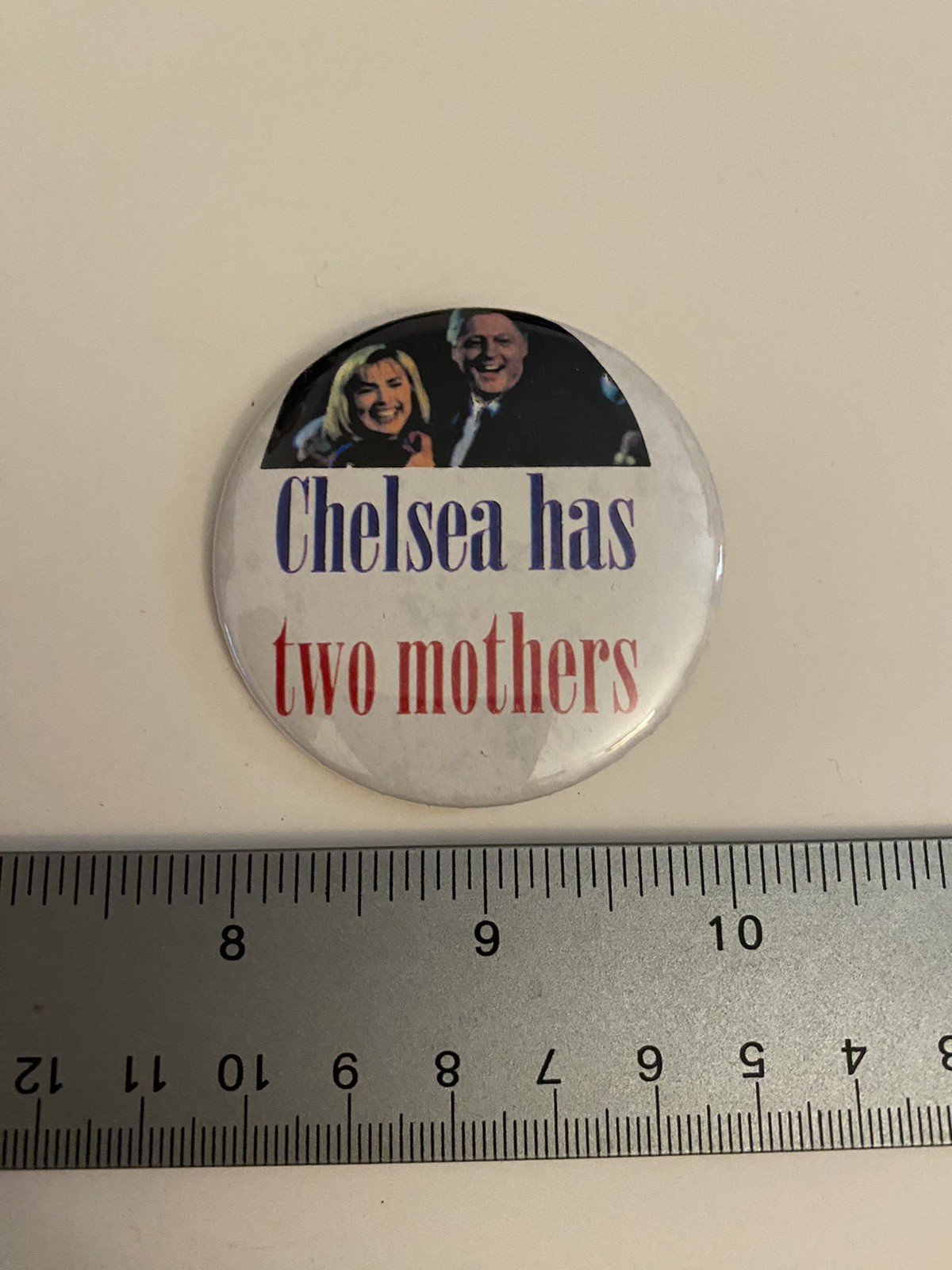 Chelsea Has Two Mothers Pin Back Button P92