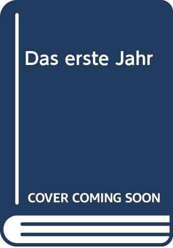 Das erste Jahr - Hardcover, by Bluske Margaret Keidel - Very Good