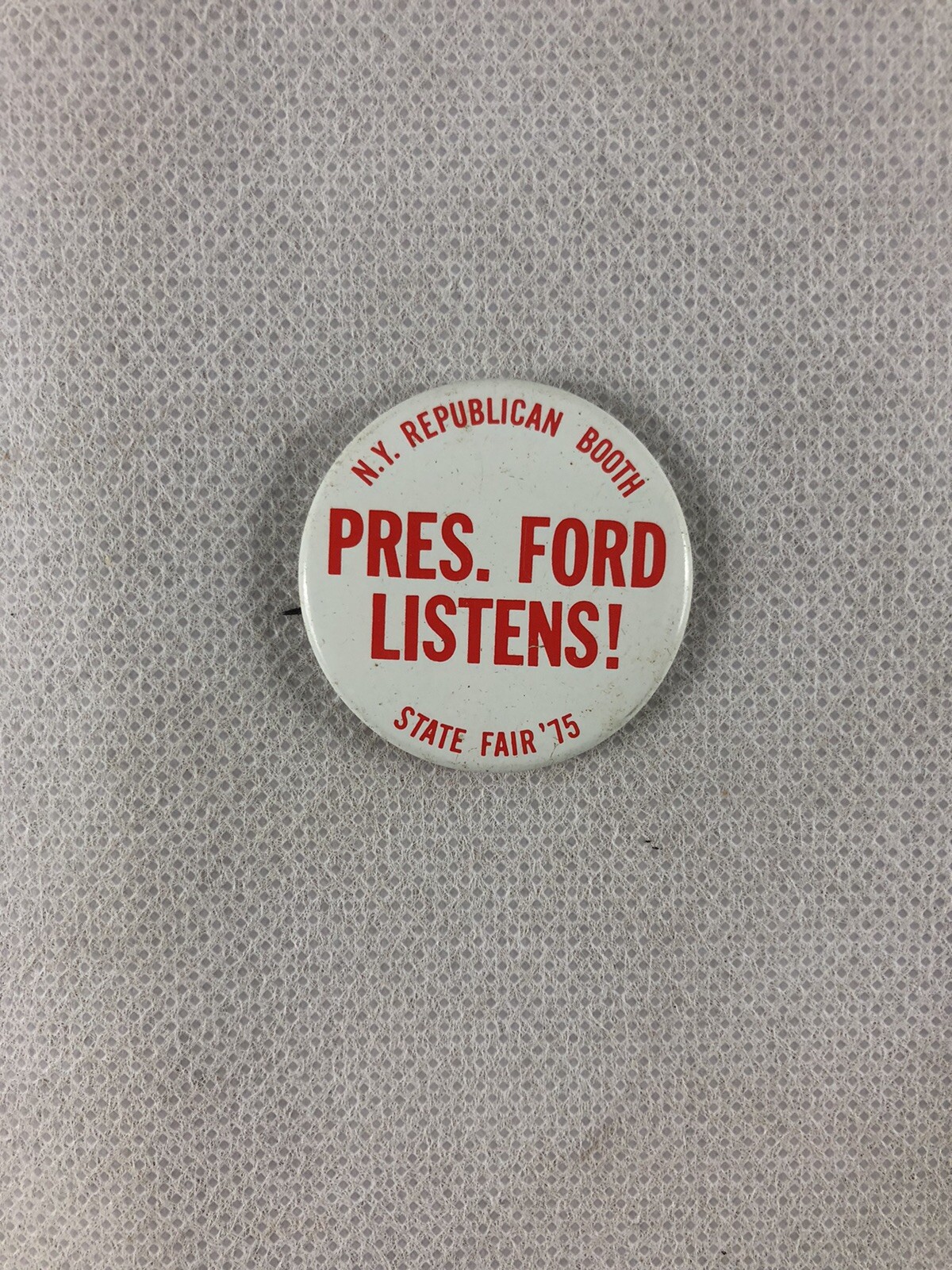 Pres. Ford Listens! N.Y Republican Booth State Fair 1975 Pin