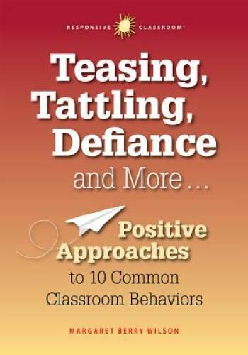 Teasing, Tattling, Defiance and More... Positive Approaches to 10 Common  - GOOD