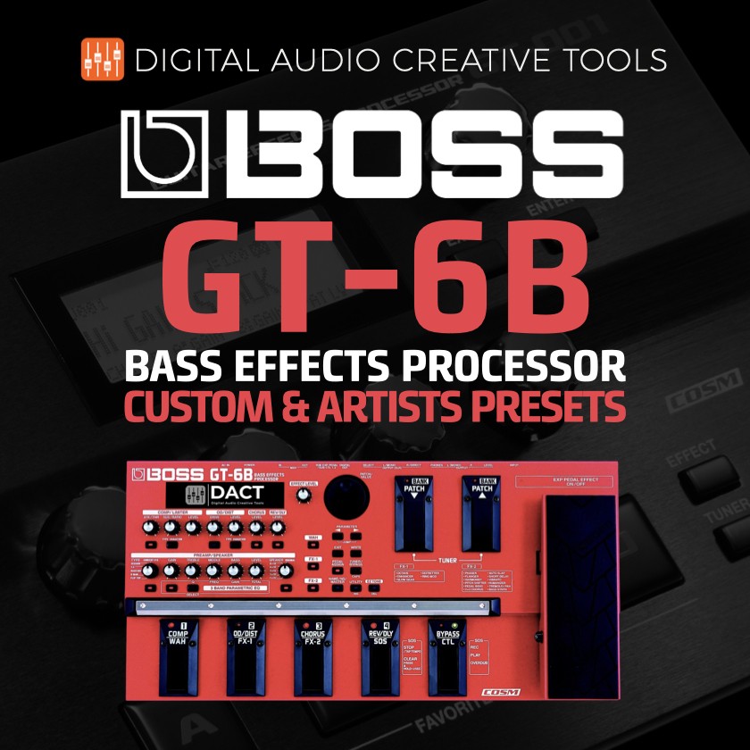 Boss GT-6B Bass Guitar Multi-FX Presets Library (50 Presets) - Instant Access